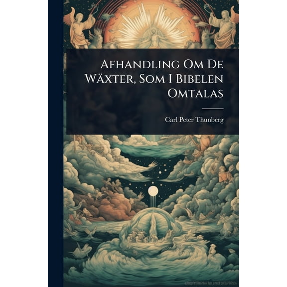 Afhandling Om De WÃ¤xter, Som I Bibelen Omtalas, (Paperback)