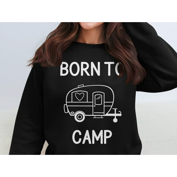 Born To Camp Sweatshirt, Cute Camping Shirt, Retro Camper Hoodie, Outdoor Adventure Pullover, RV Camping Gift, Cozy Travel Sweater (Black, S)