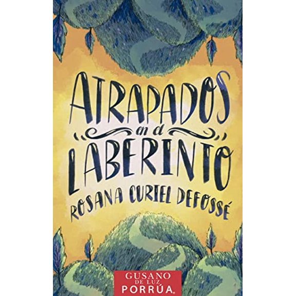 Atrapados en el laberinto Editorial Porrúa 9786070938177