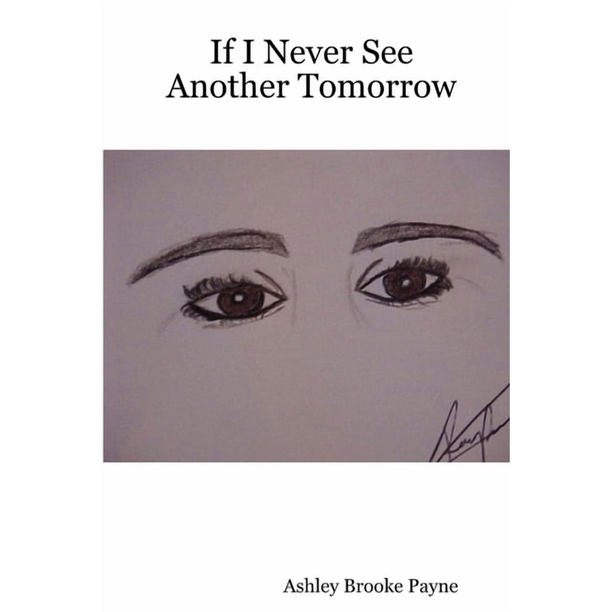 If I Never See Another Tomorrow (Paperback)