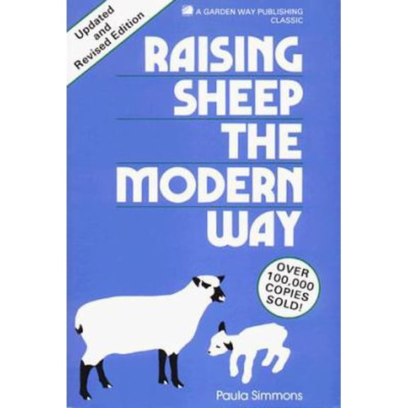 Pre-Owned Raising Sheep the Modern Way . Updated and Revised Edition (Paperback) 0882665294 9780882665290
