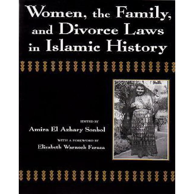 Women, the Family, and Divorce Laws in Islamic History