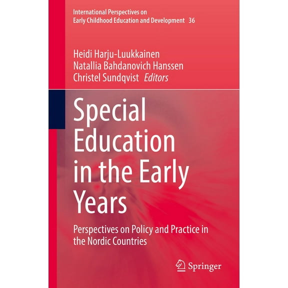 International Perspectives on Early Chil Special Education in the Early Years: Perspectives on Policy and Practice in the Nordic Countries, Book 36, (Hardcover)