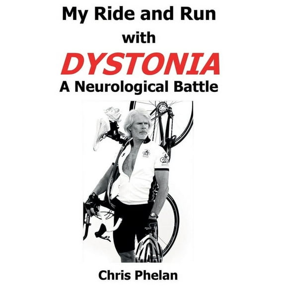 My Ride and Run with Dystonia Hardcover (Hardcover)