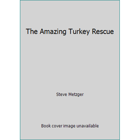 Pre-Owned The Amazing Turkey Rescue (Paperback) 0545014204 9780545014205