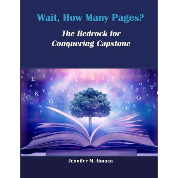 Pre-Owned Wait How Many Pages?: The Bedrock for Conquering Capstone, 9781736861271, 1736861271, Paperback,