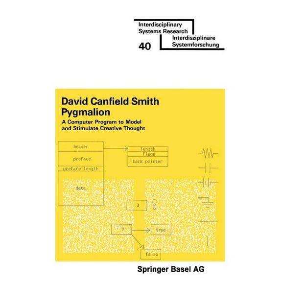 Interdisciplinary Systems Research Pygmalion: A Computer Program to Model and Stimulate Creative Thought, (Paperback)