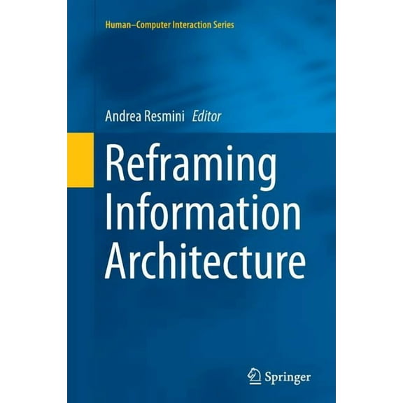 Human-Computer Interaction Reframing Information Architecture, (Paperback)