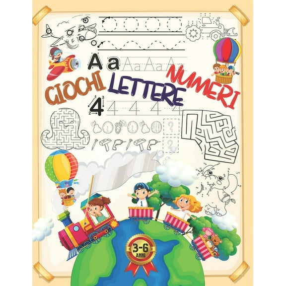 Giochi - Lettere - Numeri: Imparare a scrivere linee, Lettere e numeri con enigmistica e giochi educativi per bambini 3-, (Paperback)
