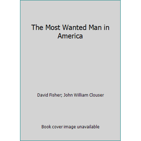 The Most Wanted Man in America [Hardcover - Used]