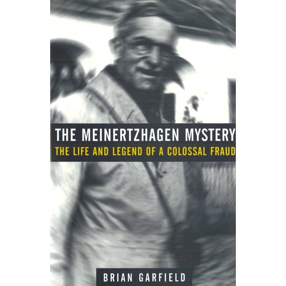The Meinertzhagen Mystery: The Life and Legend of a Colossal Fraud, (Paperback)