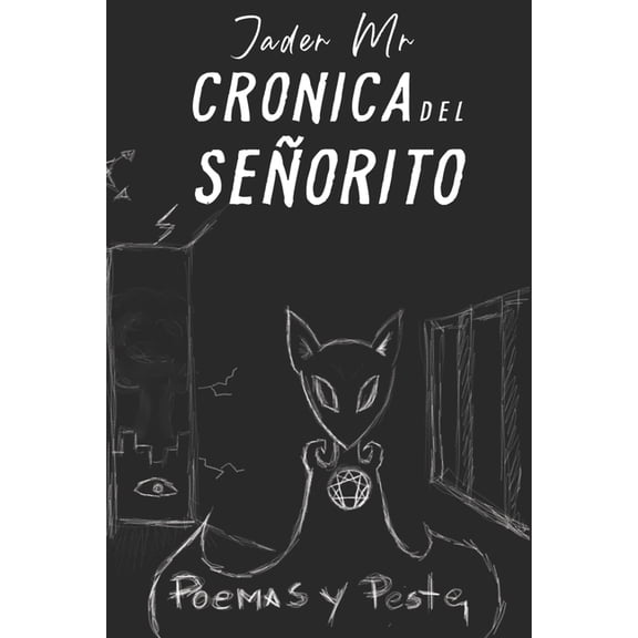 Cronica del Señorito: Poemas y Peste (Paperback)