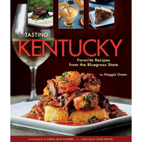 Tasting Kentucky: Favorite Recipes from the Bluegrass State, (Hardcover)