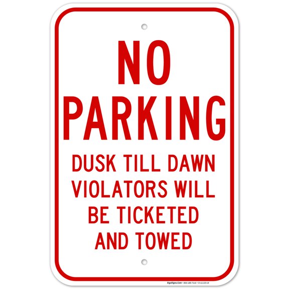 No Parking Dusk Till Dawn Sign, 12x18 Aluminum