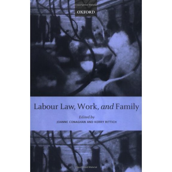 Labour Law, Work, and Family: Critical and Comparative Perspectives, (Hardcover)