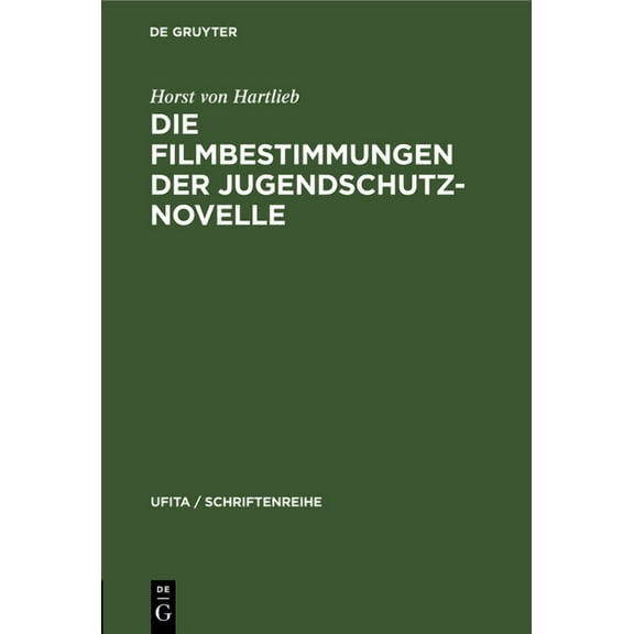 Ufita / Schriftenreihe Die Filmbestimmungen Der Jugendschutznovelle, Book 7, (Hardcover)