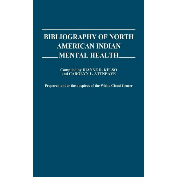 Bibliography of North American Indian Mental Health, (Hardcover)