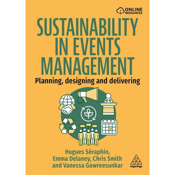 Sustainability in Events Management: Planning, Designing and Delivering, (Paperback)