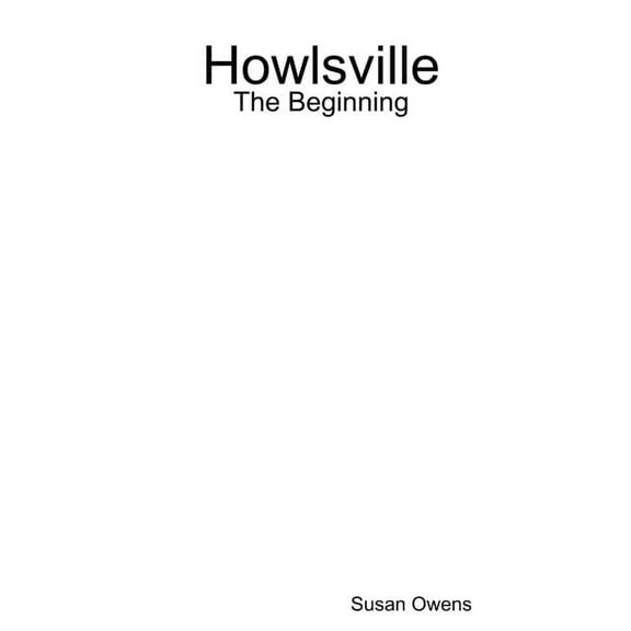 Howlsville: The Beginning, (Paperback)