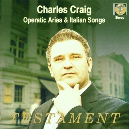 Charles Craig - Arias d'Opéra & Chansons Italiennes