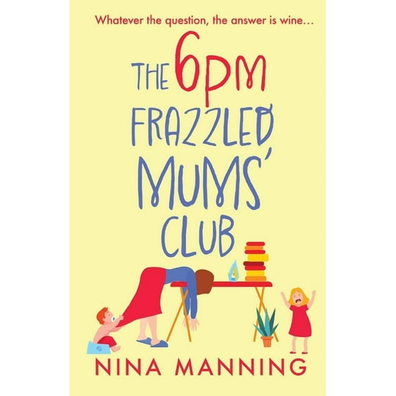 The 6pm Frazzled Mums' Club, (Paperback)