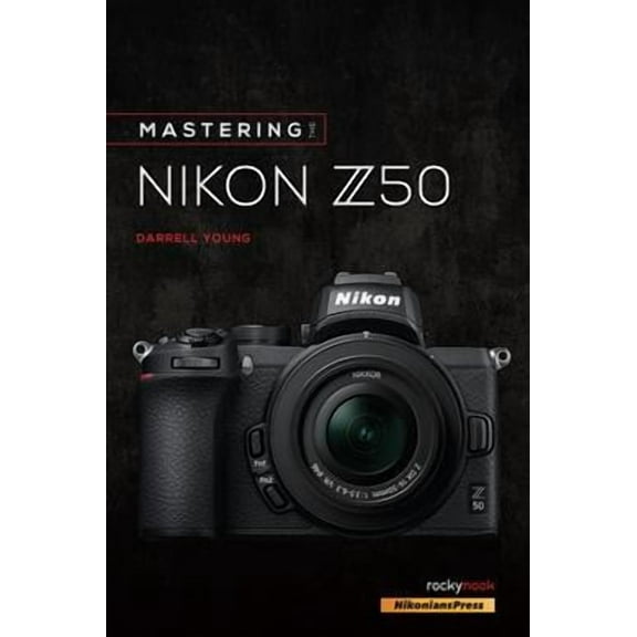 Mastering the Nikon Z50