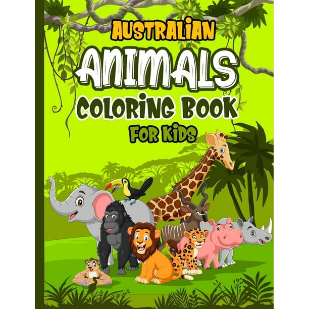 Australian Animals Coloring Book For Kids : Koala, Kangaroo, Platypus  Coloring Book With 30 Super Fun Coloring Pages of Australian Animals - 8.5  x 11 ...
