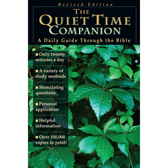 The Quiet Time Companion: A Daily Guide Through the Bible, (Paperback)