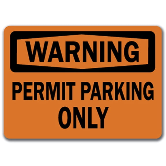 Warning Sign - Permit Parking Only  - 10" x 14" OSHA Safety Sign