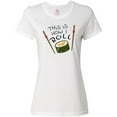 thumbnail image 3 of Inktastic This is How I Roll- Cute Sushi Women's T-Shirt, 3 of 5