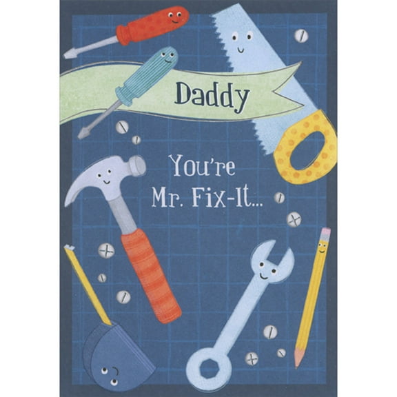 Designer Greetings You're Mr. Fix-It Smiley Faced Screwdrivers, Saw, Hammer and Wrench Juvenile Father's Day Card for Daddy from Child : Kid