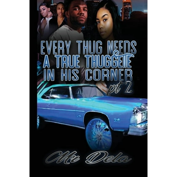 Every Thug Needs A True Thuggette In His Corner Pt2, (Paperback)