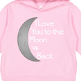 thumbnail image 3 of Inktastic I Love You to the Moon & Back. Toddler Hoodie, 3 of 4