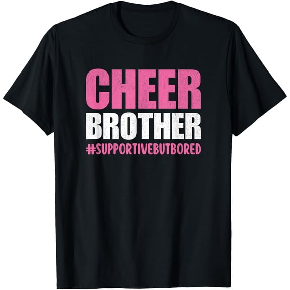 Exquisite and comfortable-Cheer Bro Supportive but Bored Cheerleader Brother Pink T-Shirt