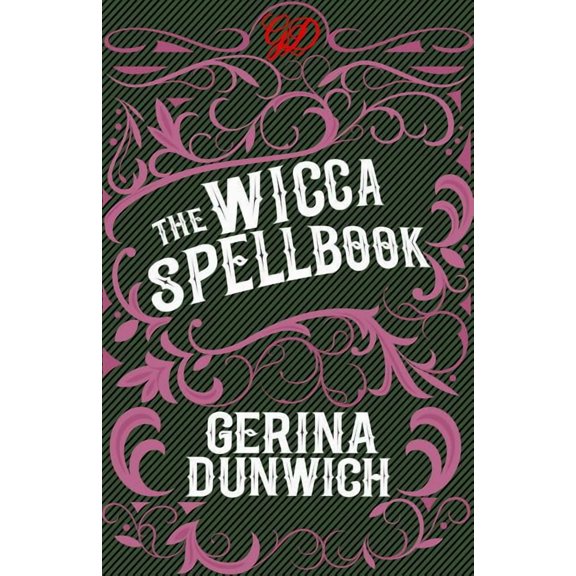 The Wicca Spellbook: A Witch's Collection of Wiccan Spells, Potions, and Recipes, (Paperback)