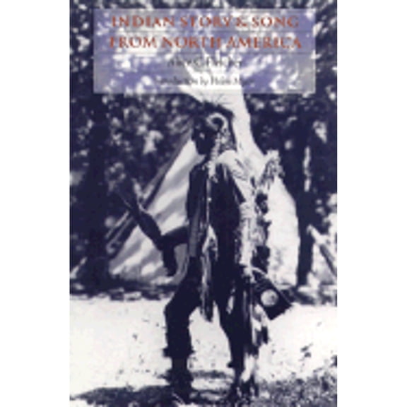 Indian Story and Song from North America (Paperback)