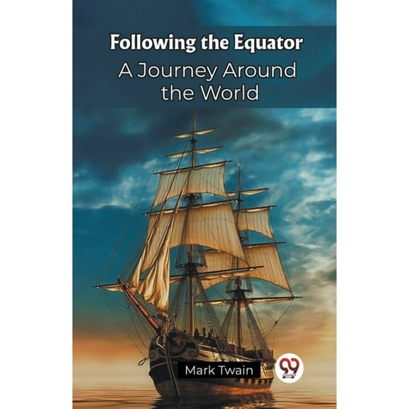 Following the Equator A Journey Around the World, (Paperback)