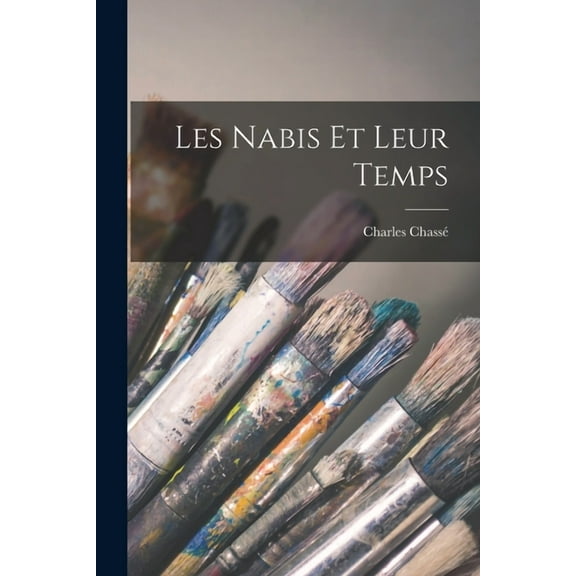 Les nabis et leur temps (Paperback)