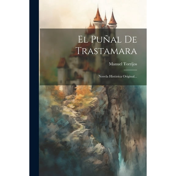 El Puñal De Trastamara : Novela Histórica Original... (Paperback)