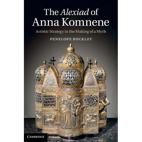 The Alexiad of Anna Komnene, (Hardcover)