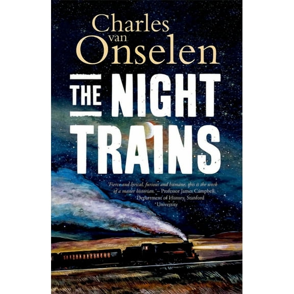 The Night Trains: Moving Mozambican Miners to and from the Witwatersrand Mines, 1902-1955, (Hardcover)