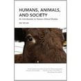 thumbnail image 2 of Humans, Animals, and Society : An Introduction to Human–Animal Studies (Paperback), 2 of 5