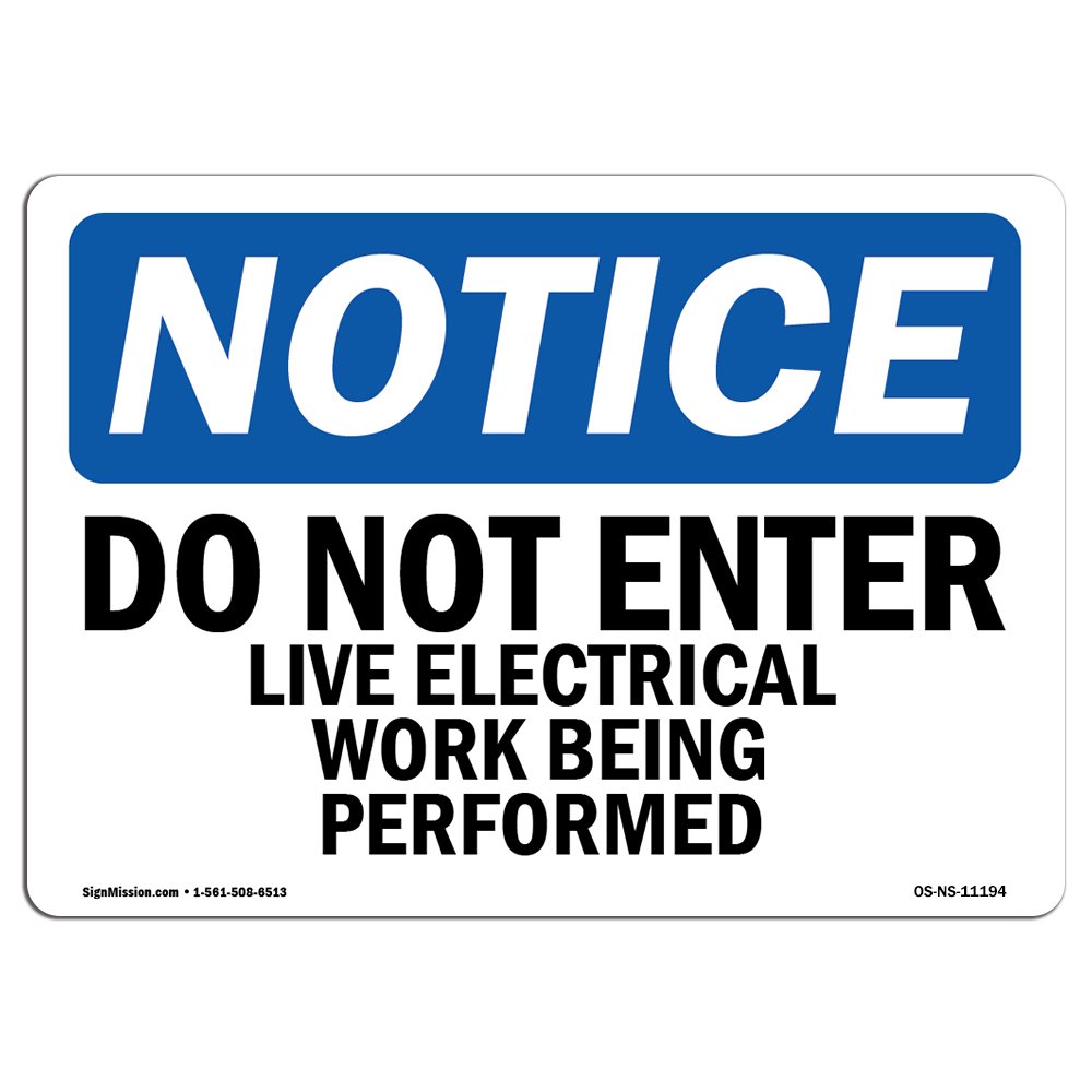 OSHA Notice Do Not Enter Live Electrical Work Being Performed Sign Label
