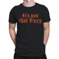 thumbnail image 2 of Not That Deep Gothic Design Men's T-shirt, 2 of 3