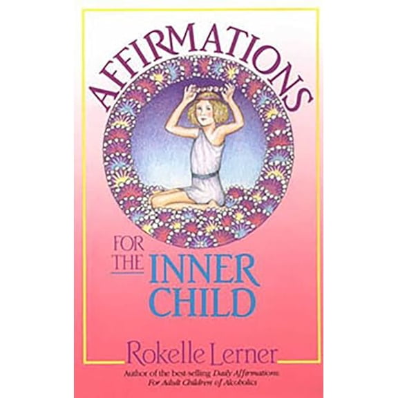 Pre-Owned Affirmations for the Inner Child (Paperback) 1558740546 9781558740549