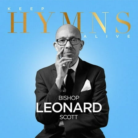 Bishop Leonard Scott - Keep Hymns Alive - Music & Performance - CD