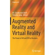 Progress in Is Augmented Reality and Virtual Reality: The Power of AR and VR for Business, (Hardcover)
