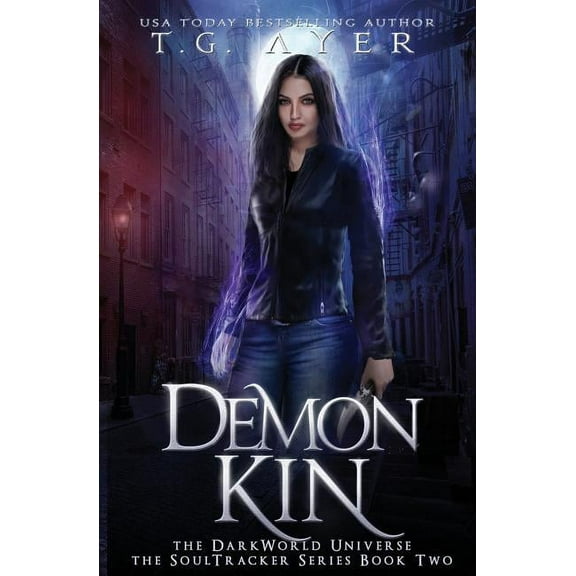 Darkworld: Soultracker Demon Kin: A SoulTracker Novel #2: A DarkWorld Series, Book 2, (Paperback)