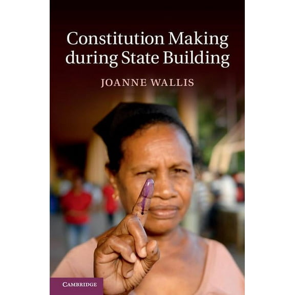 Constitution Making during State Building., (Hardcover)