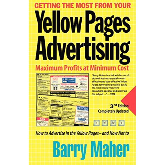 Getting the Most from Your Yellow Pages Advertising: Maximum Profit at Minimum Cost (Paperback)